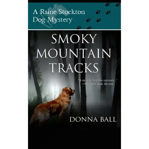 Smoky Mountain Tracks: A Raine Stockton Dog Mystery