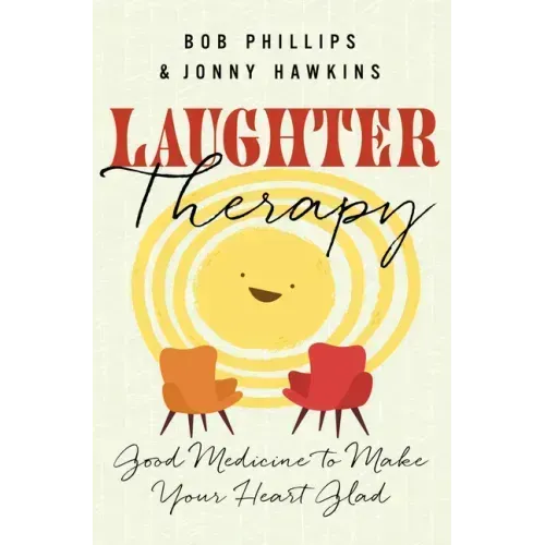 Laughter Therapy: Good Medicine to Make Your Heart Glad