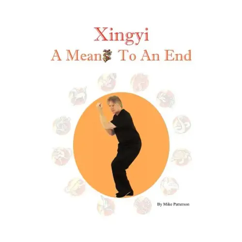 Xingyi - A Means To An End
