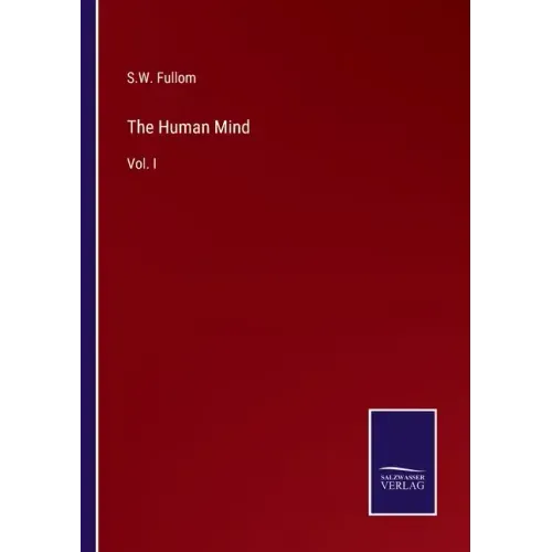 The Human Mind: Vol. I