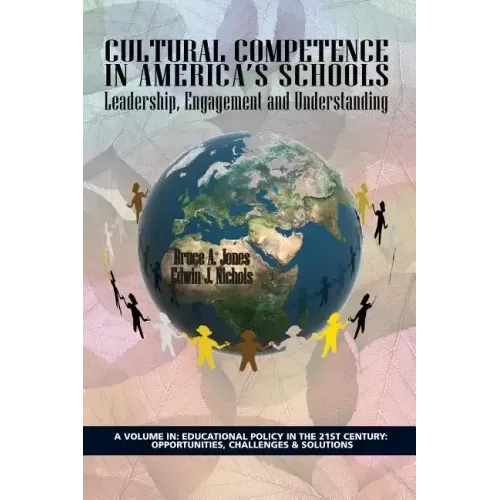 Cultural Competence in America's Schools: Leadership, Engagement and Understanding