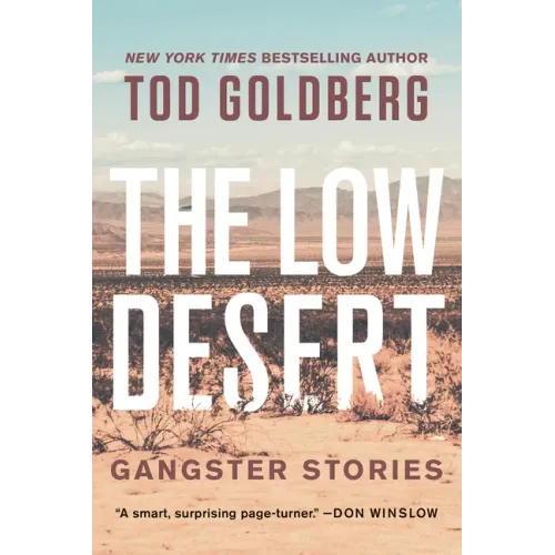 The Low Desert: Gangster Stories