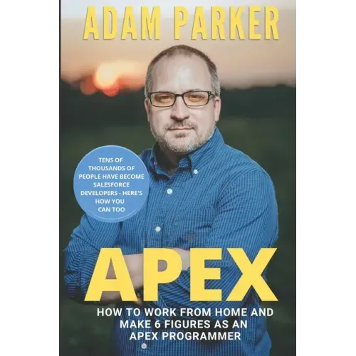 Apex: How to Work From Home and Make 6 Figures as an Apex Developer