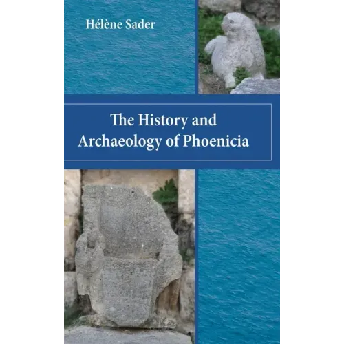 The History and Archaeology of Phoenicia