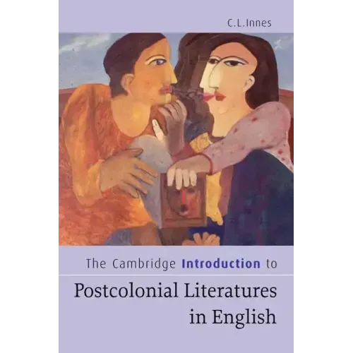 The Cambridge Introduction to Postcolonial Literatures in English