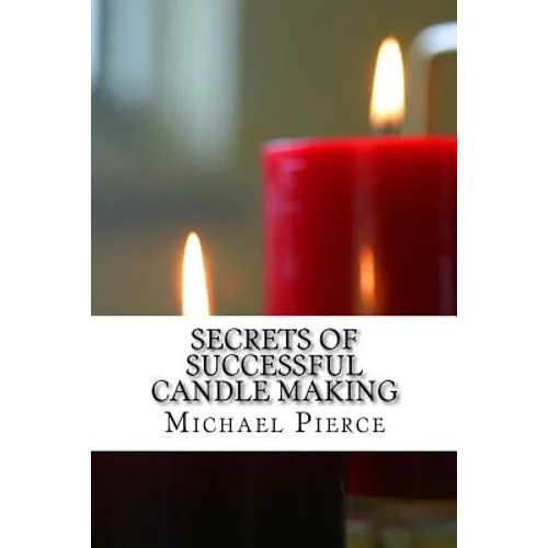 Secrets of Successful Candle Making