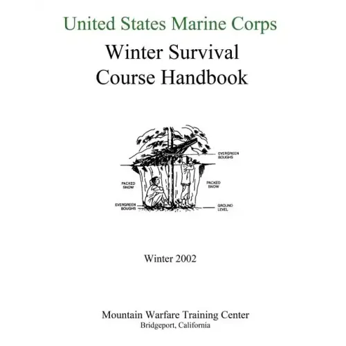 United States Marine Corps Winter Survival Course Handbook