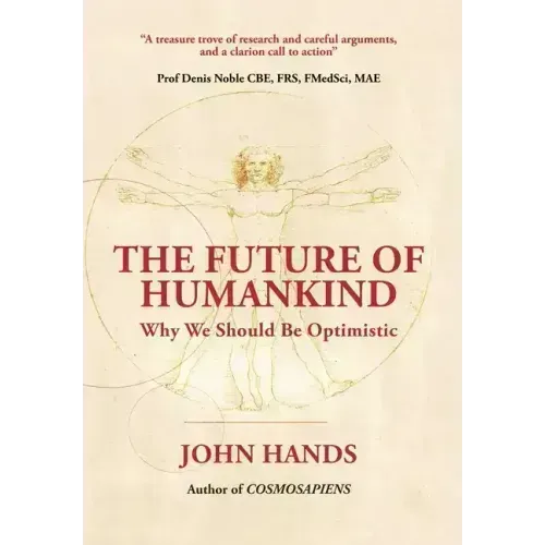 The Future of Humankind: Why We Should Be Optimistic