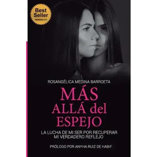 Más Allá del Espejo: La Lucha de Mi Ser Por Recuperar Mi Verdadero Reflejo
