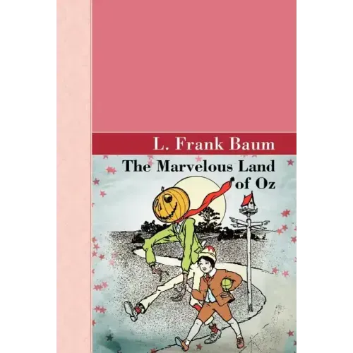 The Marvelous Land of Oz