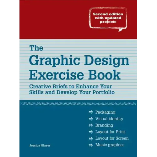 The Graphic Design Exercise Book: Creative Briefs to Enhance Your Skills and Develop Your Portfolio