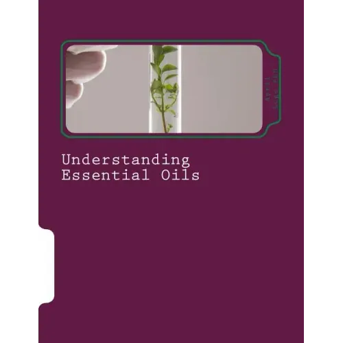 Understanding Essential Oils: Aromatic Medicine