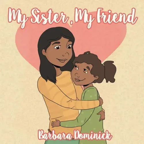 My Sister, My Friend