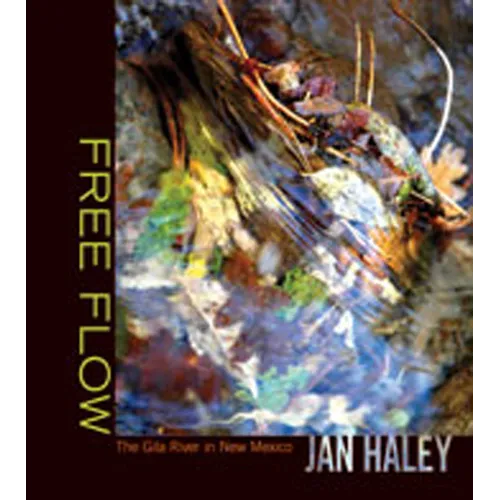 Free Flow: The Gila River in New Mexico