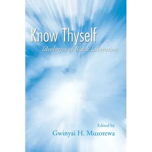 Know Thyself: Ideologies of Black Liberation
