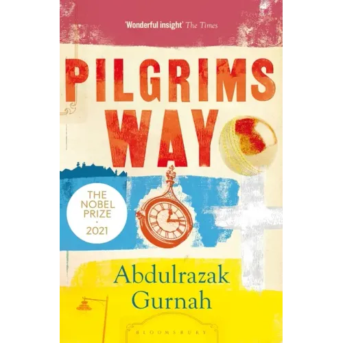Pilgrims Way: By the Winner of the Nobel Prize in Literature 2021