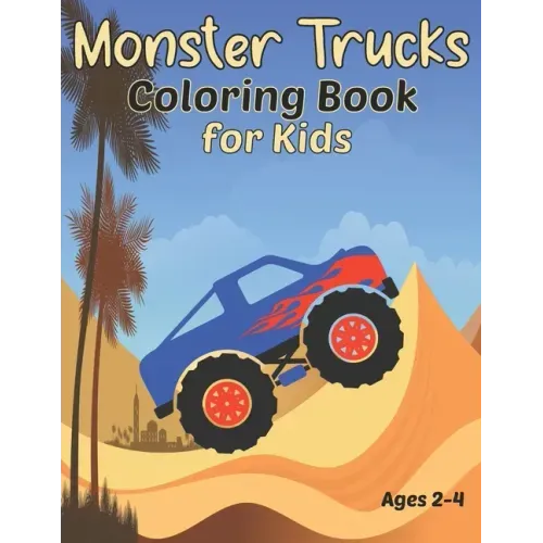 Monster Trucks Coloring Book for Kids Ages 2-4: Fun Jumbo Trucks Coloring Pages for Boys and Girls
