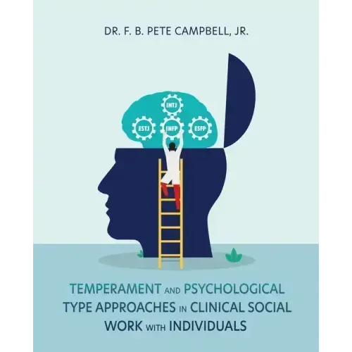 Temperament and Psychological Type Approaches in Clinical Social Work with Individuals