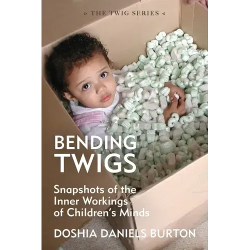 Bending Twigs: Snapshots of the Inner Workings of Children's Minds