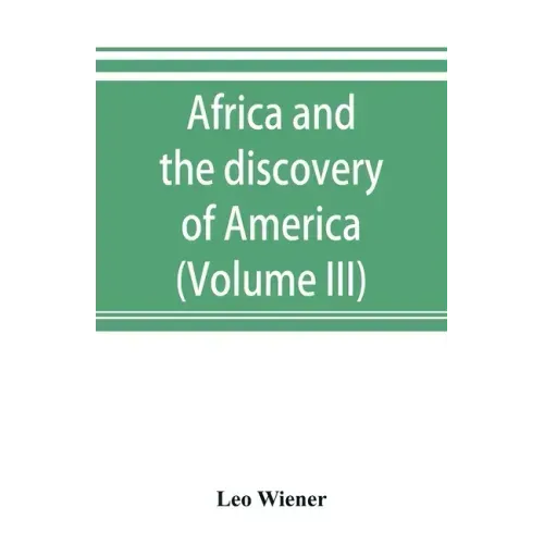 Africa and the discovery of America (Volume III)