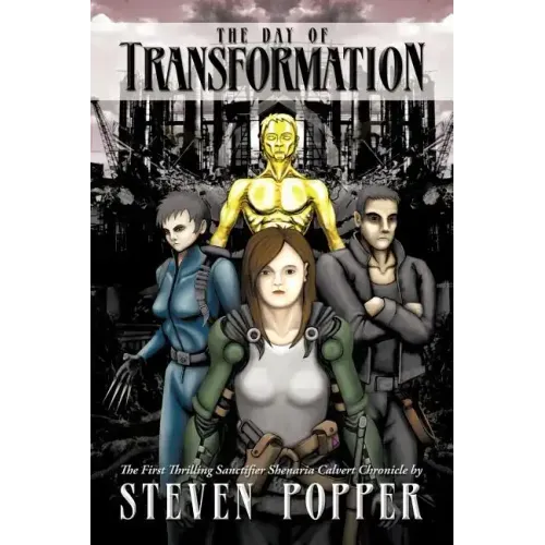 The Day of Transformation: The First Thrilling Sanctifier Shenaria Calvert Chronicle