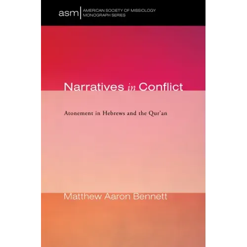 Narratives in Conflict: Atonement in Hebrews and the Qur'an