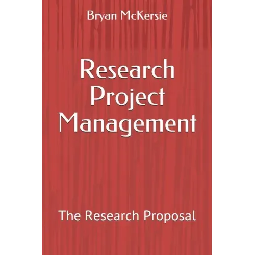 Research Project Management: The Research Proposal
