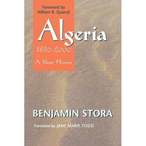 Algeria, 1830-2000: A Short History