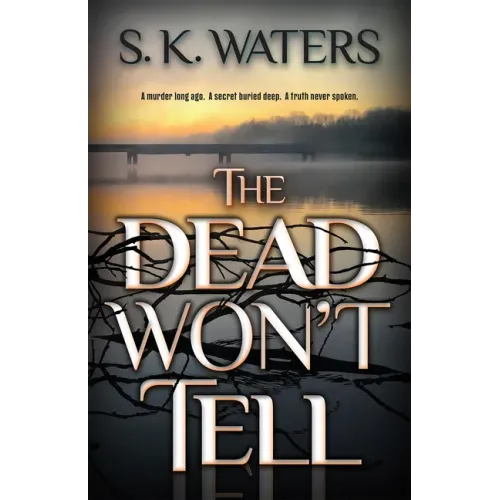 The Dead Won't Tell