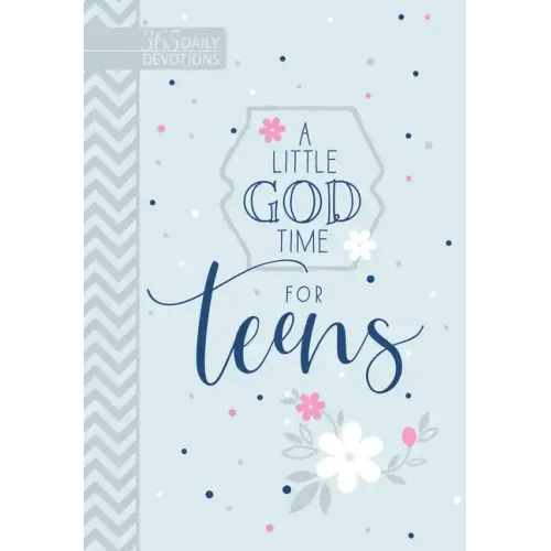 A Little God Time for Teens (Gift Edition): 365 Daily Devotions