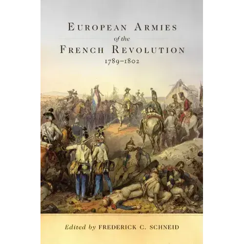 European Armies of the French Revolution, 1789-1802, Volume 50