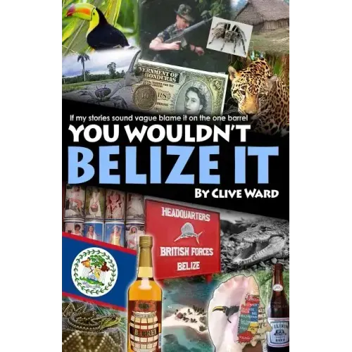 You Wouldn't Belize it