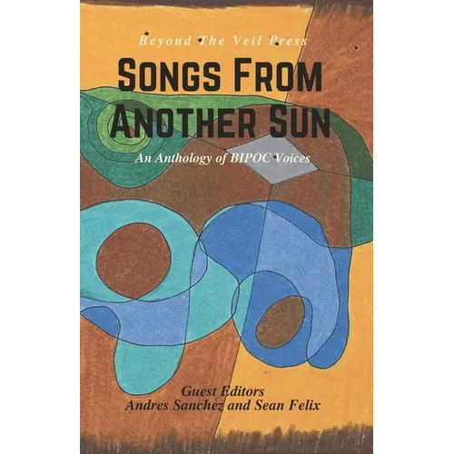 Songs From Another Sun: a BIPOC poetry anthology