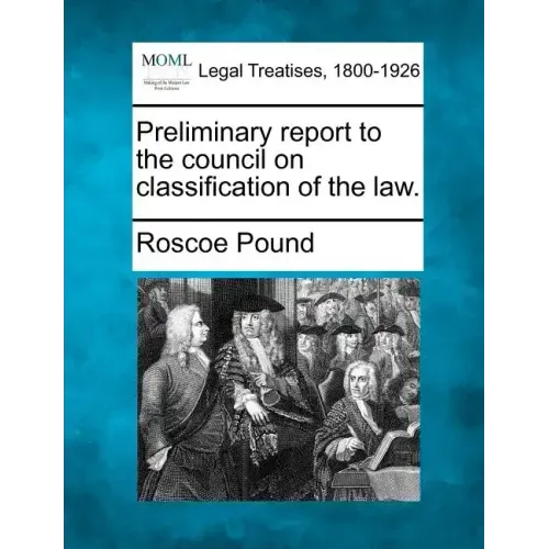 Preliminary Report to the Council on Classification of the Law.