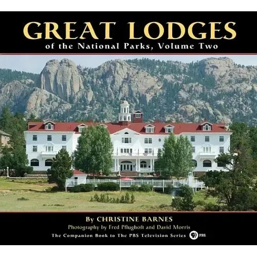 Great Lodges of the National Parks, Volume Two