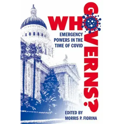 Who Governs?: Emergency Powers in the Time of Covid