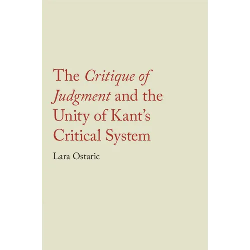 The Critique of Judgment and the Unity of Kant's Critical System