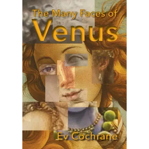 The Many Faces of Venus