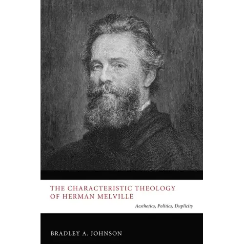 The Characteristic Theology of Herman Melville