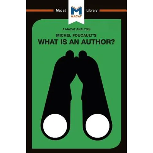 An Analysis of Michel Foucault's What Is an Author?
