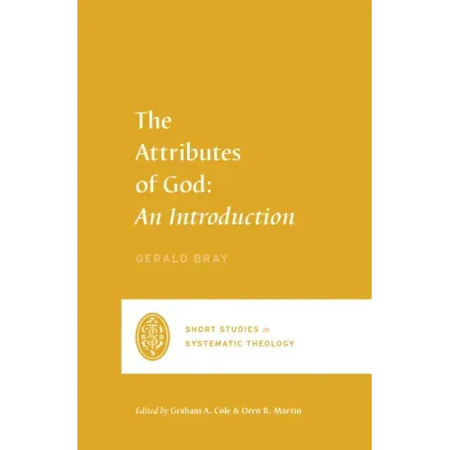 The Attributes of God: An Introduction