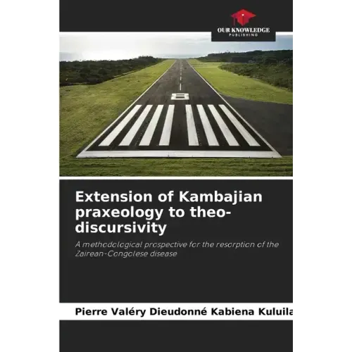 Extension of Kambajian praxeology to theo-discursivity
