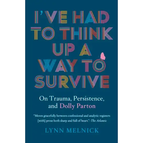 I've Had to Think Up a Way to Survive: On Trauma, Persistence, and Dolly Parton