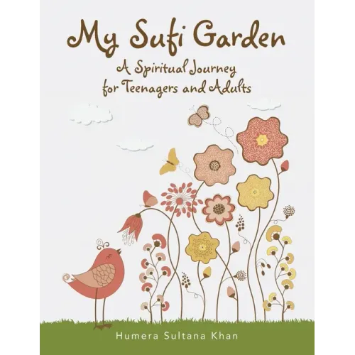 My Sufi Garden - a Spiritual Journey for Teenagers and Adults