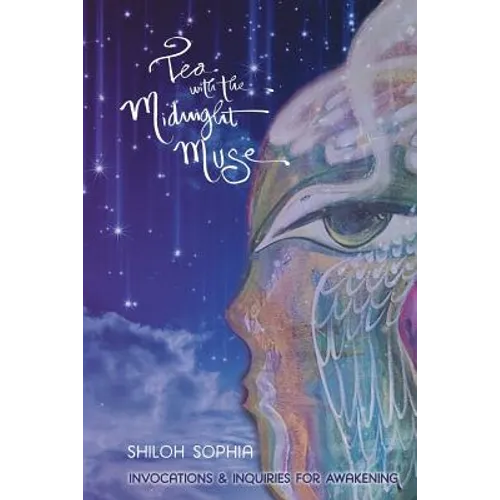 Tea with the Midnight Muse: Invocations and Inquiries for Awakening