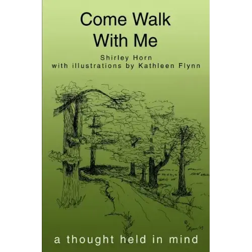 Come Walk With Me: a thought held in mind