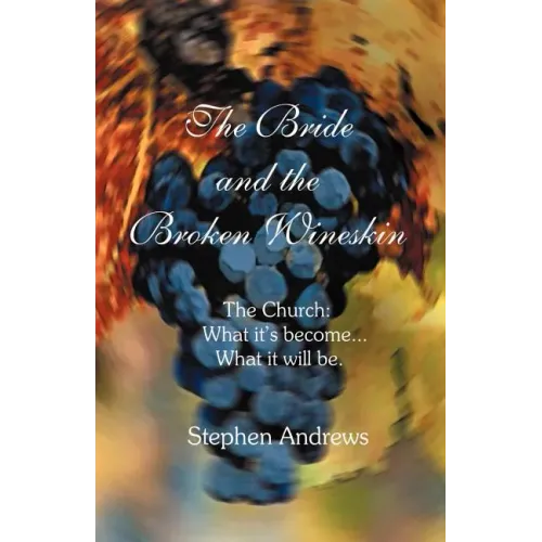The Bride and the Broken Wineskin