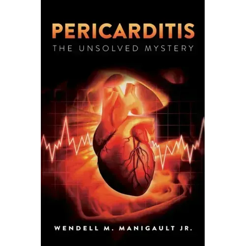 Pericarditis The Unsolved Mystery