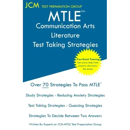 MTLE Communication Arts/Literature - Test Taking Strategies