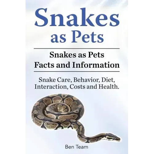 Snakes as Pets. Snakes as Pets Facts and Information. Snake Care, Behavior, Diet, Interaction, Costs and Health.